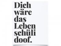 3294 Postkarte "ohne dich wre das leben schli doof."