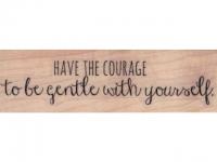 Stempel Desertstamps "have the courage to be gentle with yourself"