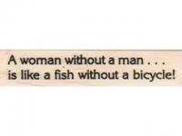 Stempel Desertstamps "A woman without a man... is like fish without ..