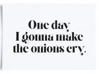 3153 Postkarte "One day I gonna make the onions cry"